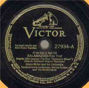 Glenn Miller And His Orchestra - (I've Got A Gal In) Kalamazoo / At Last