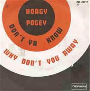 Hoagy Pogey - Don't Ya Know