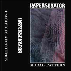 Impersonator - Moral Pattern