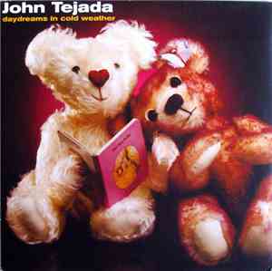 John Tejada - Daydreams In Cold Weather