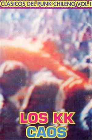 LOS KK, Caos  - Clasicos Del Punk Chileno Vol.1