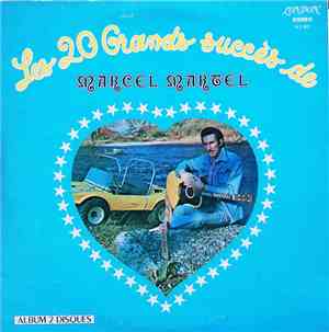 Marcel Martel - Les 20 Grands Succès De Marcel Martel