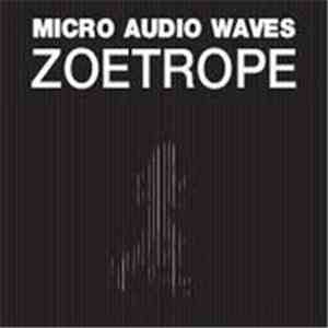 Micro Audio Waves - Zoetrope