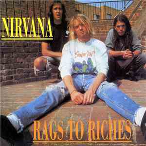 Nirvana - Rags To Riches