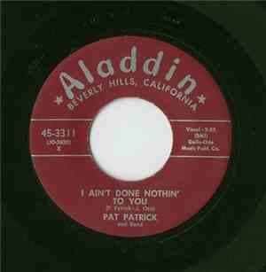 Pat Patrick  - I Ain't Done Nothin' To You / Hot Springs