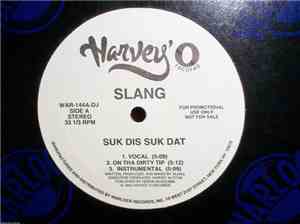 Slang  - Suk Dis Suk Dat / Born 2 Be