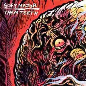 Sofy Major, Them Teeth - Sofy Major / Them Teeth
