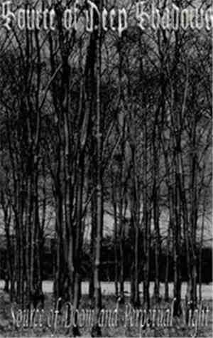 Source Of Deep Shadows - Source Of Doom And Perpetual Night