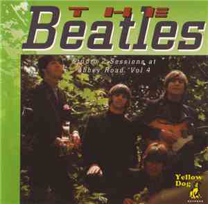 The Beatles - Studio 2 Sessions At Abbey Road, Vol. 4