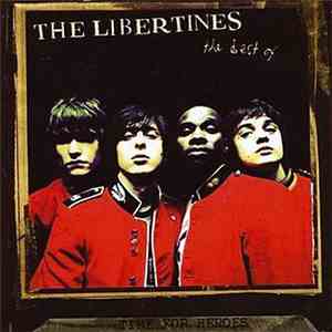 The Libertines - Time For Heroes - The Best Of The Libertines