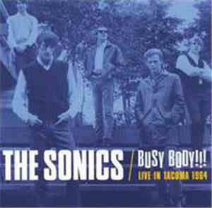 The Sonics - Busy Body!!! - Live In Tacoma 1964