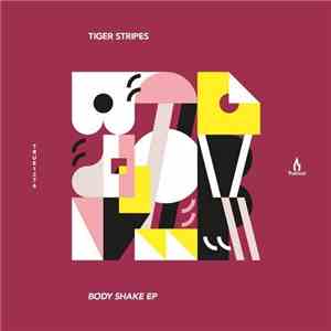 Tiger Stripes - Body Shake EP