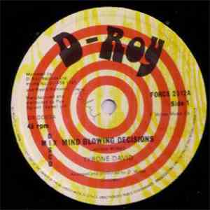 Tyrone David / D-Roy Band - Mind Blowing Decisions / Trenchtown Skank