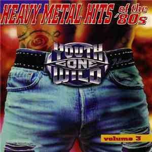 Various - Youth Gone Wild - Heavy Metal Hits Of The '80s Volume 3