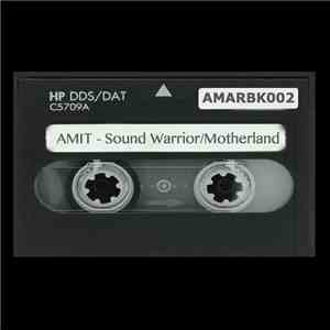 Amit - Sound Warrior / Motherland