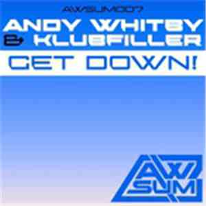 Andy Whitby & Klubfiller - Get Down!