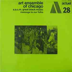Art Ensemble Of Chicago - Message To Our Folks