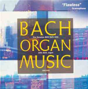 Bach - John Butt - Organ Music: Trio Sonatas For Organ BWV 525-530