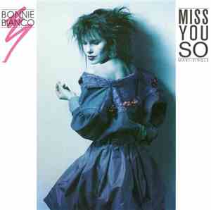 Bonnie Bianco - Miss You So