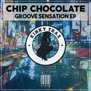 Chip Chocolate - Groove Sensation EP
