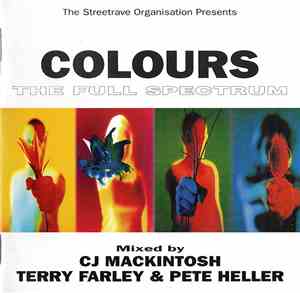 CJ Mackintosh / Terry Farley & Pete Heller - Colours - The Full Spectrum