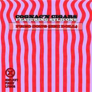 Cognac'n Cigars Feat. Sylicons - Fred Song (Sex Doll)