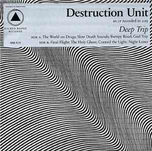 Destruction Unit - Deep Trip
