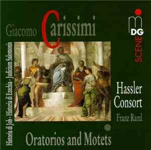 Giacomo Carissimi - Hassler-Consort / Franz Raml - Oratorios And Motets