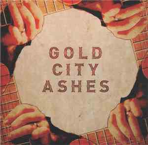 Gold City Ashes - Gold City Ashes