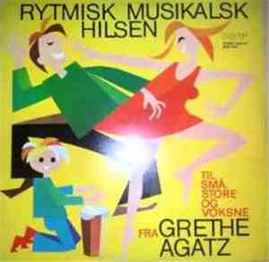 Grethe Agatz - Rytmisk Musikalsk Hilsen Til Små, Store Og Voksne