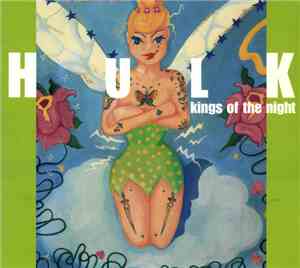 Hulk  - Kings Of The Night