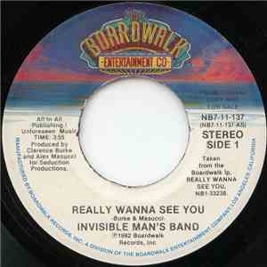 Invisible Man's Band - Really Wanna See You
