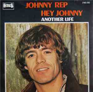 Johnny Rep - Hey Johnny / Another Life