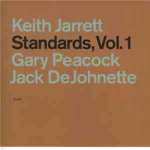 Keith Jarrett, Gary Peacock, Jack DeJohnette - Standards, Vol. 1