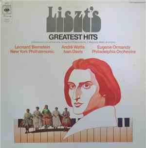 Leonard Bernstein, André Watts, Eugene Ormandy, Ivan Davis  - Liszt's Greatest Hits