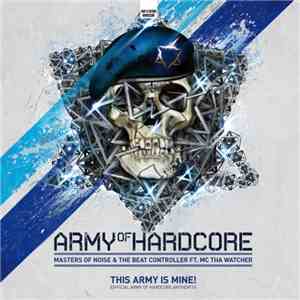 Masters Of Noise & The Beat Controller Ft. MC Tha Watcher - This Army Is Mi ...