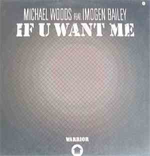 Michael Woods Feat. Imogen Bailey - If U Want Me