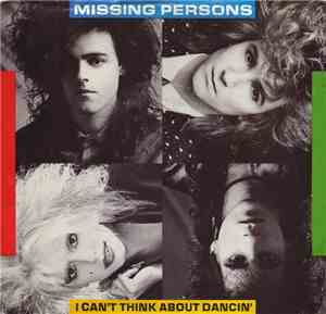 Missing Persons - I Can't Think About Dancin'
