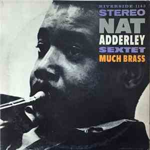 Nat Adderley Sextet - Much Brass