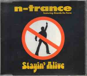 N-Trance Feat. Ricardo Da Force - Stayin' Alive