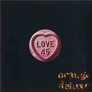Orange Deluxe - Love 45