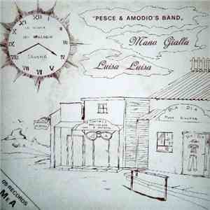 Pesce & Amodio's Band - Mano Gialla / Luisa Luisa