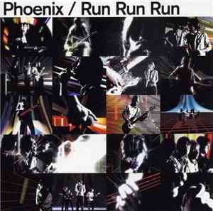 Phoenix - Run Run Run