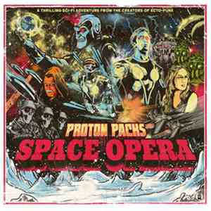 Proton Packs - Space Opera