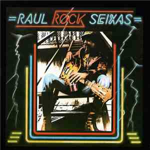 Raul Seixas - Raul Rock Seixas