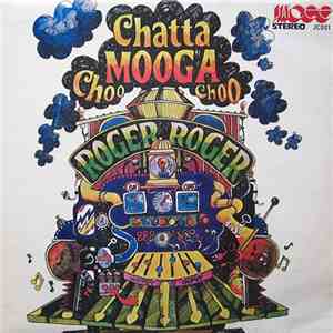 Roger Roger - Chatta Mooga Choo Choo