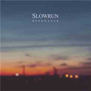 Slowrun - Resonance