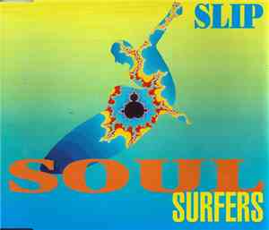 Soul Surfers - Slip