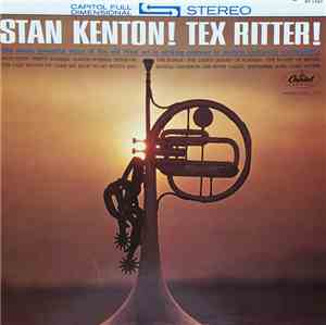 Tex Ritter With Stan Kenton's Orchestra - Stan Kenton! Tex Ritter!