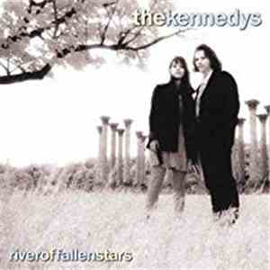 The Kennedys - River Of Fallen Stars